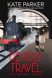 Deadly travel cover image