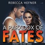 A paradox of fates cover image