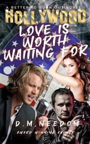 Love Is Worth Waiting For : Better To Burn Out cover image
