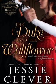 The duke and the wallflower. Unwanted dukes cover image