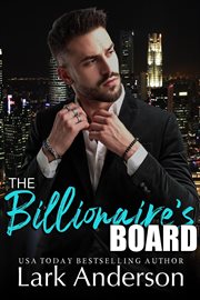 The Billionaire's Board : Beguiling a Billionaire cover image