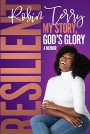 Resilient: My story, God's glory cover image