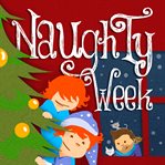 Naughty week cover image