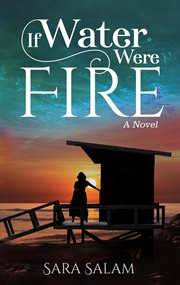 If water were fire, a novel cover image