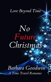 No Future Christmas : Love Beyond Time cover image