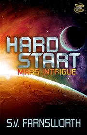 Hard Start : Mars Intrigue. Fusion in a Fission World cover image