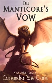 The manticore's vow. and Other Stories cover image