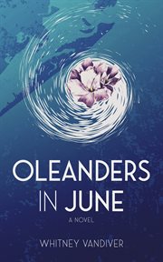 Oleanders in june cover image