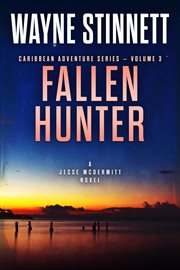 Fallen hunter: a jesse mcdermitt novel : A Jesse McDermitt Novel cover image