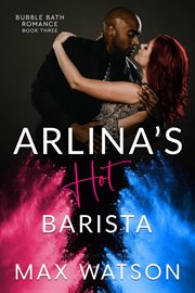 Arlina's Hot Barista : Bubble Bath Romance cover image
