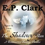 The shadowy man cover image