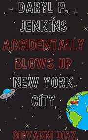 Daryl p. jenkins accidentally blows up new york city cover image