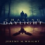 Chasing daylight cover image