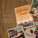Life out loud: a memoir of countless adventures and no regrets cover image