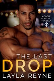 The Last Drop: A Table for Two Novella cover image