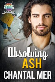 Absolving Ash : Hockey Allies Bachelor Bid cover image