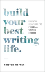 Build your best writing life cover image