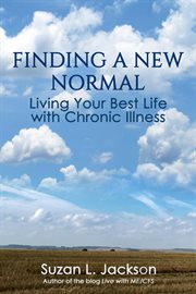 Finding a new normal : living your best life with chronic illness cover image