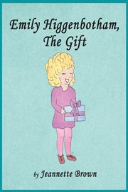 Emily Higgenbotham, the gift cover image