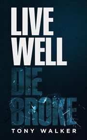 Live well, die broke cover image