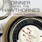 Dinner with the Hawthornes cover image