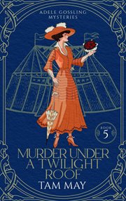 Murder under a twilight roof: a small-town historical mystery : A Small cover image
