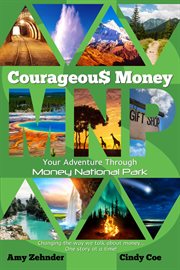 Courageous money: your adventure through money national park cover image
