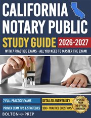 California Notary Public Study Guide With 7 Practice Exams : 280 Practice Questions and 100+ Bonus cover image