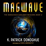 Magwave : a novel cover image