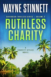 Ruthless charity: a charity styles novel cover image