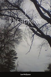 I disappear: 3 short screenplays cover image