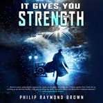 It gives you strength cover image