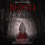 Blood and veil. A Novella cover image