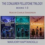 The conjurer fellstone trilogy. Books #1-3 cover image