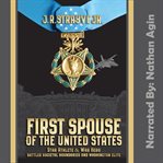 First spouse of the united states. Star Athlete & War Hero Battles Societal Boundaries and Washington Elite cover image