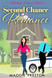 Second Chance Romance : Hearts of Louisiana cover image
