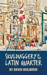 Skulduggery in the Latin Quarter cover image