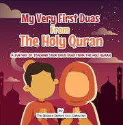 My very first duas from the Holy Quran : a fun way to teach your child duas from the Holy Quran cover image