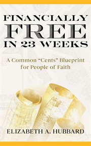 Financially Free in 23 Weeks cover image