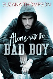 Alone with the bad boy cover image