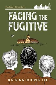 Facing the fugitive cover image