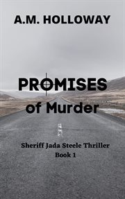 Promises of Murder : Sheriff Jada Steele Mysteries cover image