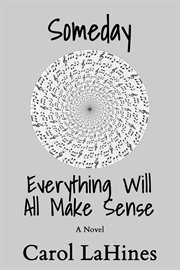 Someday Everything Will All Make Sense cover image