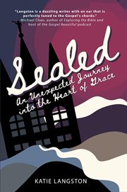 Sealed : an unexpected journey into the heart of grace cover image