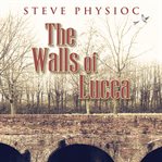 The Walls of Lucca cover image