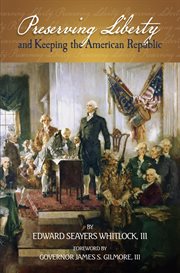 Preserving liberty: keeping the american republic cover image