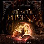 Path of the Phoenix : The Sorcerer's Guide cover image