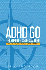 ADHD GO : Treatment & Self-Coaching cover image