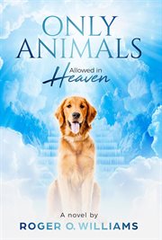 Only animals allowed in heaven cover image