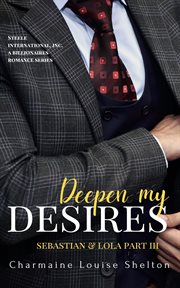 Deepen My Desires : Sebastian & Lola cover image